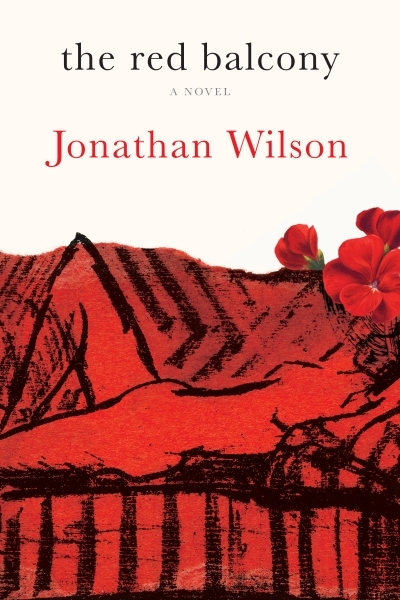 The Red Balcony : A Novel | Wilson, Jonathan (Auteur)