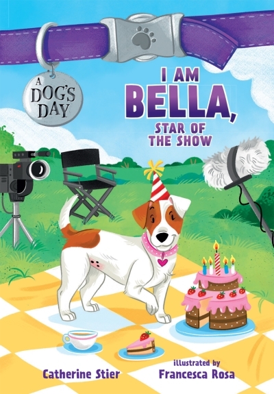 I Am Bella, Star of the Show | Stier, Catherine