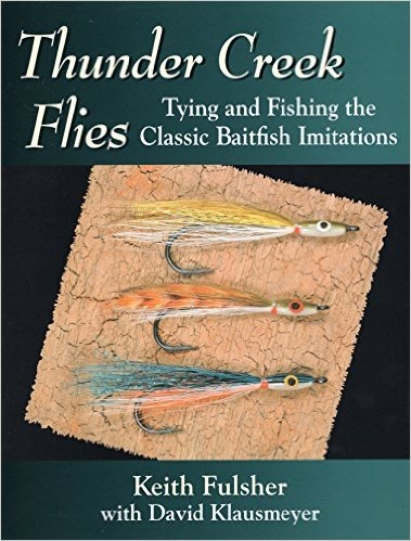 Thunder Creek Flies: Tying and Fishing the Classic Baitfish Imitations | 