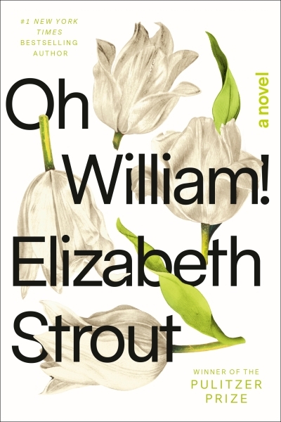Oh William! : A Novel | Strout, Elizabeth