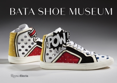 Bata Shoe Museum : A Guide to the Collection | Semmelhack, Elizabeth