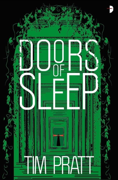Doors of Sleep : Journals of Zaxony Delatree | Pratt, Tim