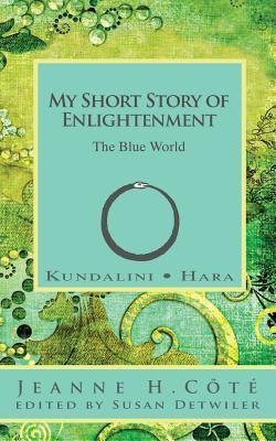 My short story of enlightenment - The blue world | Côté. Jeanne H. 