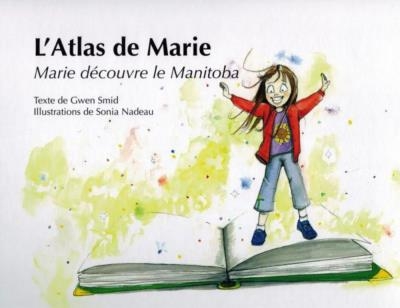 Marie découvre le Manitoba  | Smid, Gwen