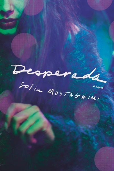 Desperada | Mostaghimi, Sofia