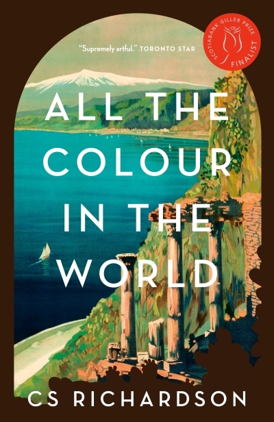 All the Colour in the World : A Novel | Richardson, CS (Auteur)