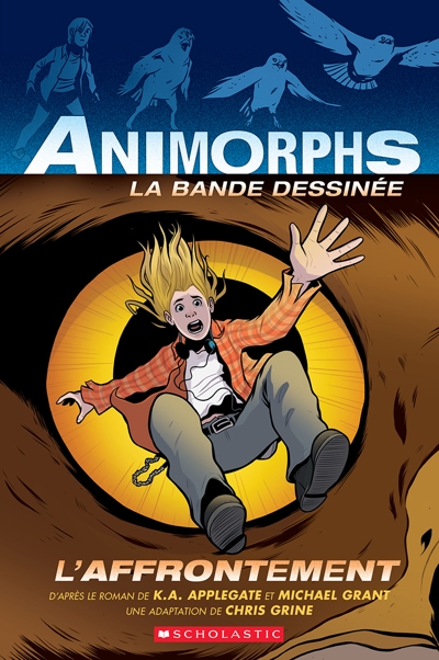 Animorphs T.03 - L'affrontement | Applegate, Katherine (Auteur) | Grant, Michael (Auteur) | Grine, Chris (Illustrateur)