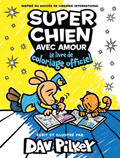 Super Chien avec amour : Le livre de coloriage officiel | Pilkey, Dav (Auteur)