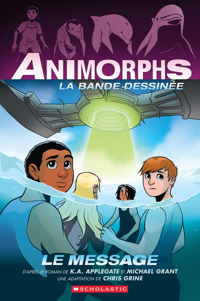 Animorphs T.04 - Le message | Applegate, Katherine (Auteur) | Grant, Michael (Auteur) | Grine, Chris (Illustrateur)
