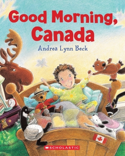 Good Morning, Canada (Revised edition) | Beck, Andrea (Auteur) | Beck, Andrea (Illustrateur)