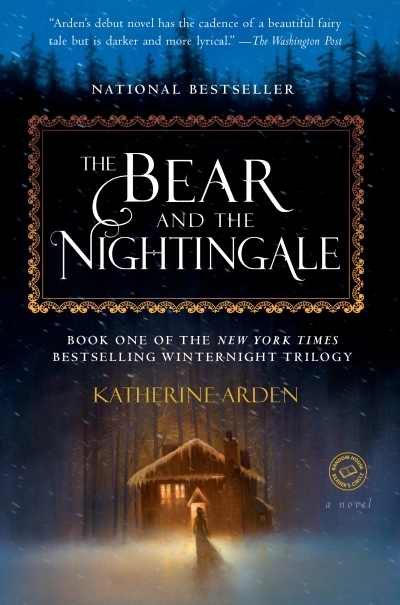 Winternight Trilogy T.01 - The Bear and the Nightingale : A Novel | Arden, Katherine