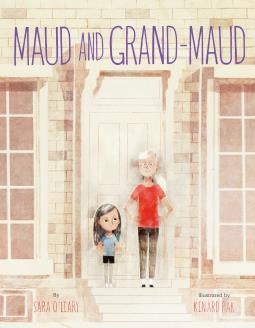 Maud and Grand-Maud | O'Leary, Sara