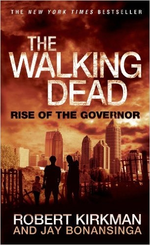 Walking Dead (The) - Rise of the Governor |  Kirkman, Kirkman & Bonansinga, Jay