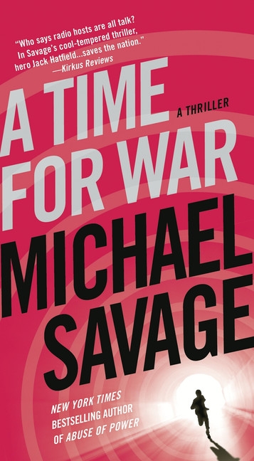A Time for War : A Thriller | Savage, Michael