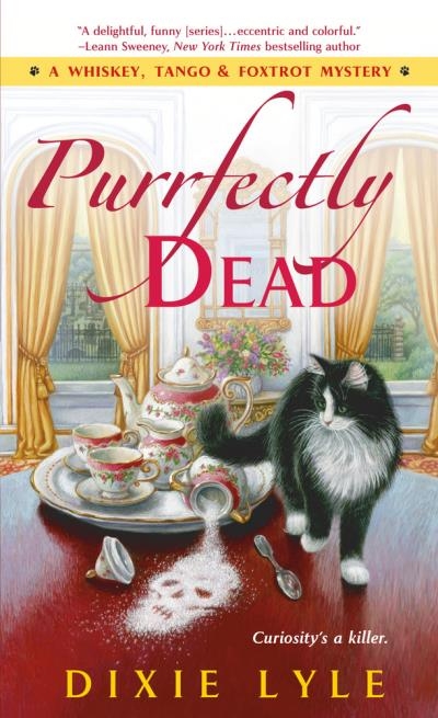 A Whiskey, Tango & Foxtrot Mystery T.05 - Purrfectly Dead  | Lyle, Dixie