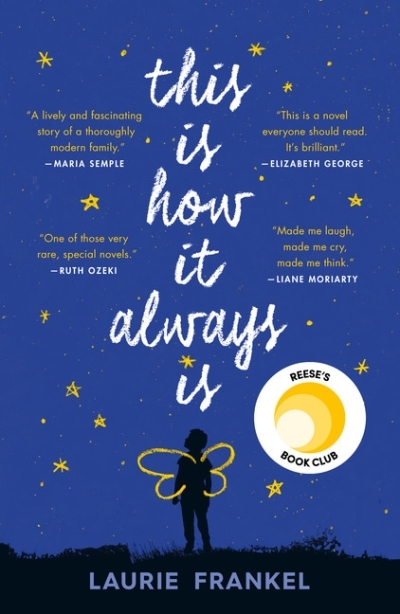 This Is How It Always Is : A Novel | Frankel, Laurie