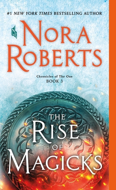 Chronicles of The One Vol.03 The Rise of Magicks  | Roberts, Nora (Auteur)