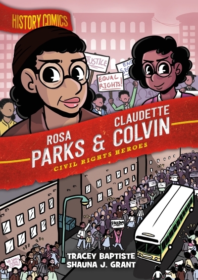 History Comics - Rosa Parks &amp; Claudette Colvin : Civil Rights Heroes | Baptiste, Tracey