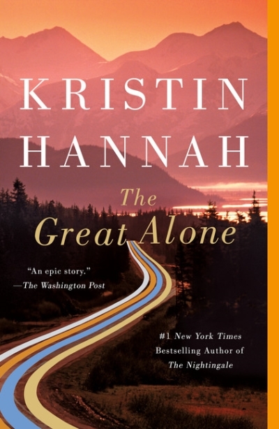 The Great Alone : A Novel | Hannah, Kristin