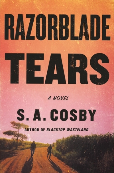 Razorblade Tears : A Novel | Cosby, S. A.