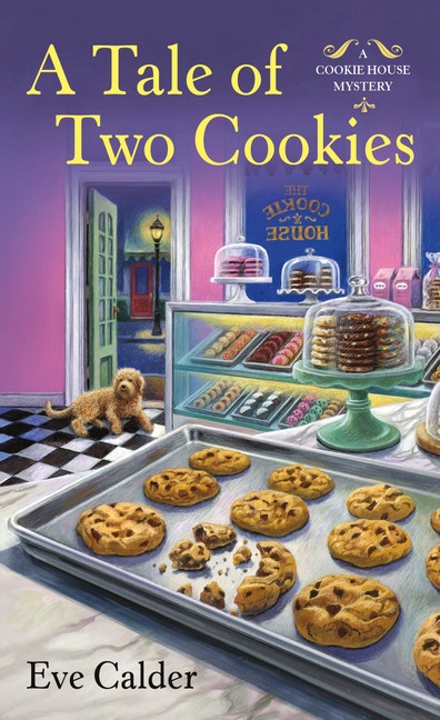 A Cookie House Mystery T.03 - A Tale of Two Cookies | Calder, Eve