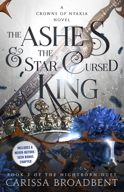 Crowns of Nyaxia Vol.2 - The Ashes & the Star-Cursed King | Broadbent, Carissa (Auteur)