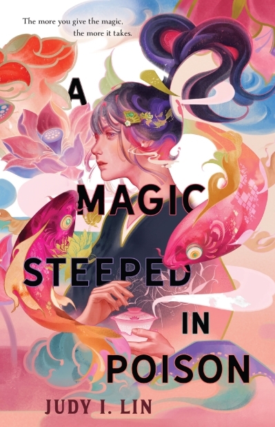A Magic Steeped in Poison | Lin, Judy I.