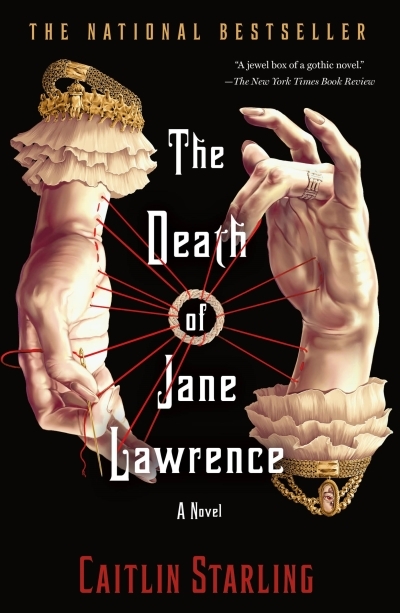 The Death of Jane Lawrence : A Novel | Starling, Caitlin
