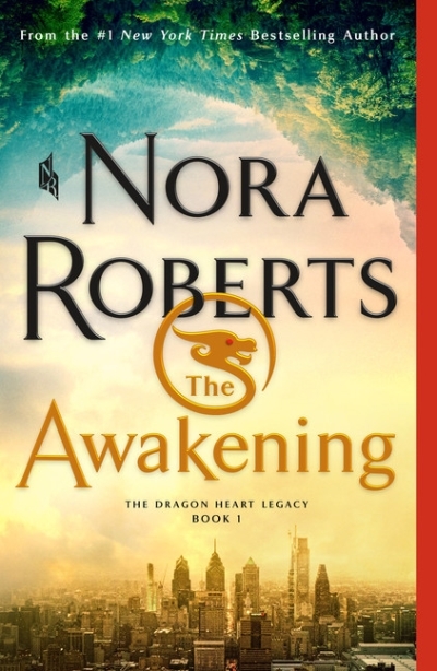 The Awakening : The Dragon Heart Legacy, Book 1 | Roberts, Nora
