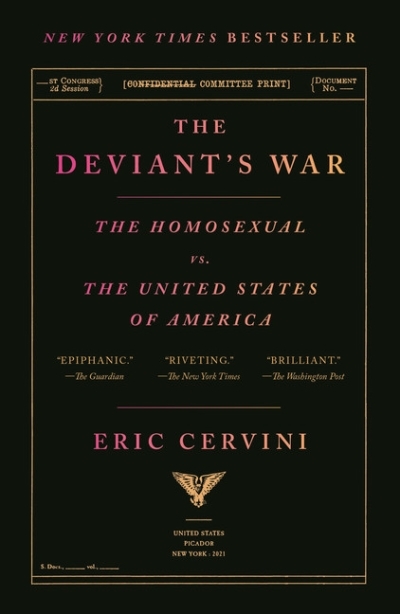 The Deviant's War : The Homosexual vs. the United States of America | Cervini, Eric