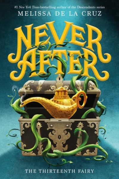 Chronicles of Never After T.01 - Never After: The Thirteenth Fairy | de la Cruz, Melissa