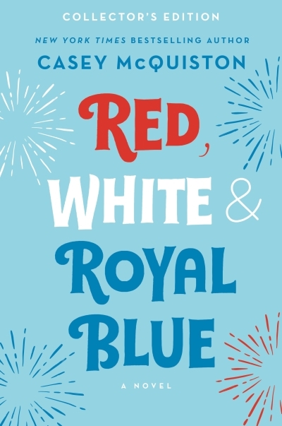 Red, White and Royal Blue: Collector's Edition  | McQuiston, Casey