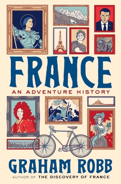 France : An Adventure History | Robb, Graham