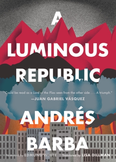 A Luminous Republic | Barba, Andres