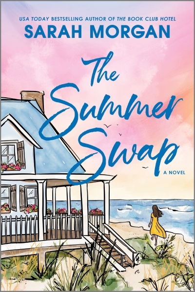 The Summer Swap : A Novel | Morgan, Sarah (Auteur)