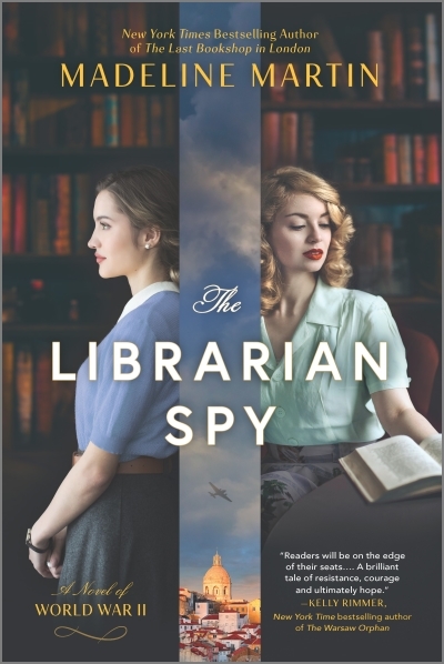 The Librarian Spy : A Novel of World War II | Martin, Madeline