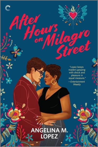 After Hours on Milagro Street : A Novel | Lopez, Angelina M.