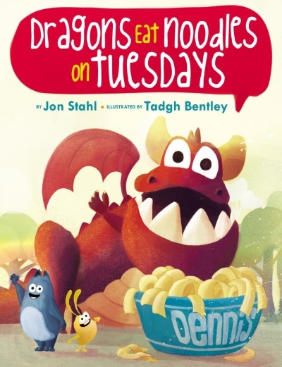Dragons Eat Noodles on Tuesdays (The) | Stahl, Jon