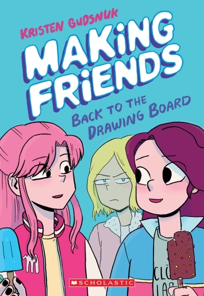 Making Friends T.02 - Back to the Drawing Board | Gudsnuk, Kristen