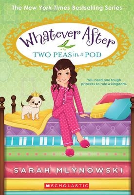 Whatever After T.11 - Two Peas in a Pod | Mlynowski, Sarah