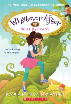 Whatever After T.13 - Spill the Beans | Mlynowski, Sarah