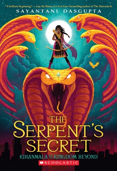 Kiranmala and the Kingdom Beyond T.01 - The Serpent's Secret  | DasGupta, Sayantani