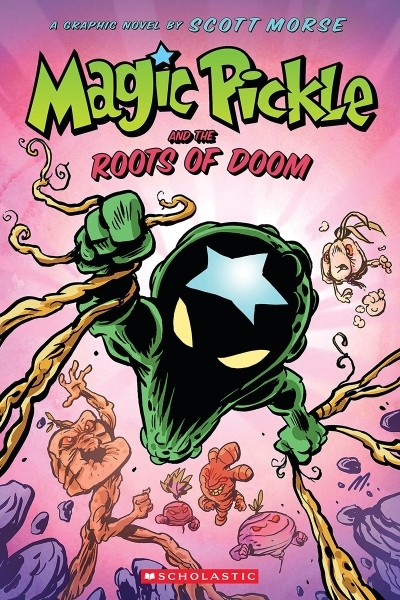 Magic Pickle and the Roots of Doom: A Graphic Novel | Morse, Scott (Auteur) | Morse, Scott (Illustrateur)