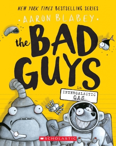 Bad Guys (The) T.05 - The Bad Guys in Intergalactic Gas  | Blabey, Aaron