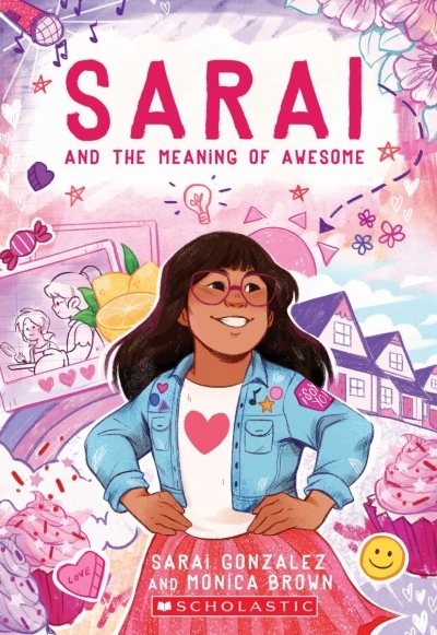 Sarai T.01 - Sarai and the Meaning of Awesome  | Gonzalez, Sarai