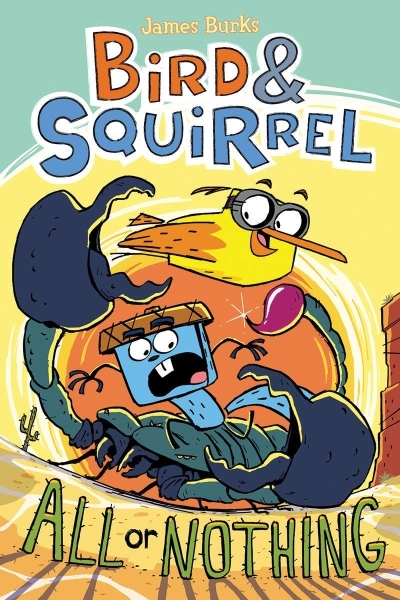 Bird &Squirrel T.06 - All or Nothing | Burks, James