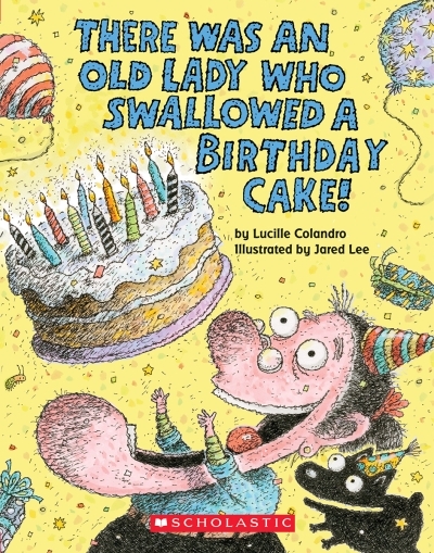 There Was an Old Lady Who Swallowed a Birthday Cake | Colandro, Lucille