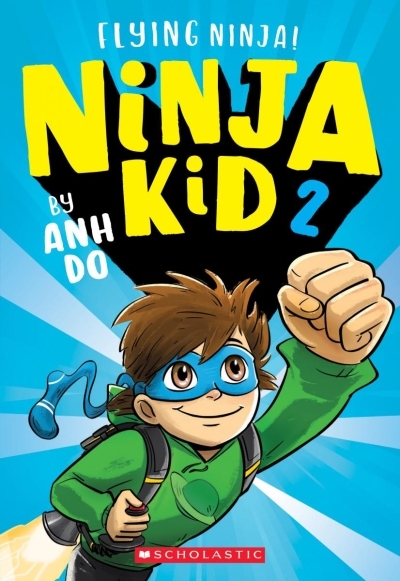 Ninja Kid T.02 - Flying Ninja! | Do, Anh