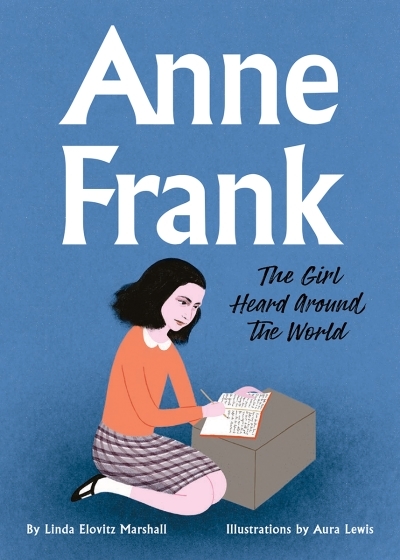 Anne Frank: The Girl Heard Around the World | Marshall, Linda Elovitz
