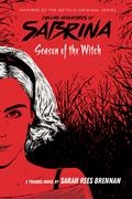The Chilling Adventures of Sabrina T.01 - Season of the Witch | Brennan, Sarah Rees